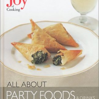 Joy of Cooking - All About Party Foods & Drinks