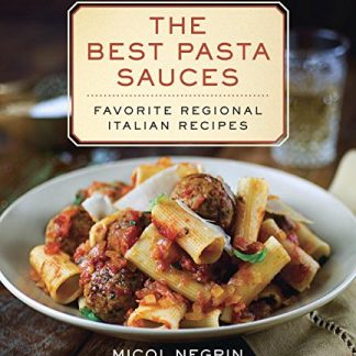 The Best Pasta Sauces - Favorite Regional Italian Recipes