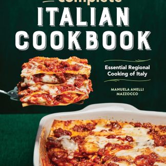 The Complete Italian Cookbook - Essential Regional Cooking of Italy