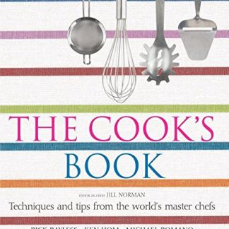 The Cook’s Book - Techniques and Tips from the World’s Master Chefs