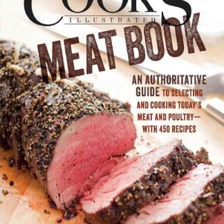 The Cook’s Illustrated Meat Book