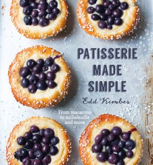 Pâtisserie Made Simple • From Macaron to Millefeuille and More