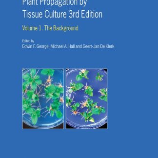 Plant Propagation by Tissue Culture: Volume 1. The Background