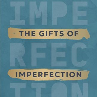 The Gifts of Imperfection by Brené Brown