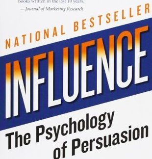 Influence The Psychology of Persuasion by Dr. Robert Cialdini