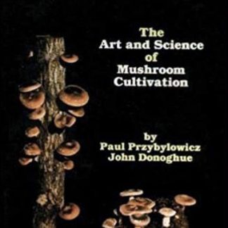 Shiitake Growers Handbook: The Art and Science of Mushroom Cultivation
