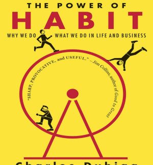 The Power of Habit Why We Do What We Do in Life and Business Charles Duhigg
